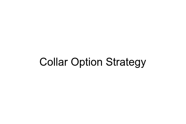 Collar Option Strategy