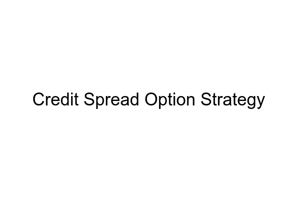 Credit Spread Option Strategy